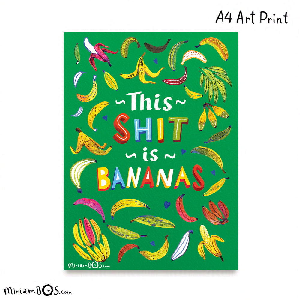 A4 Art Print - This shit is bananas!